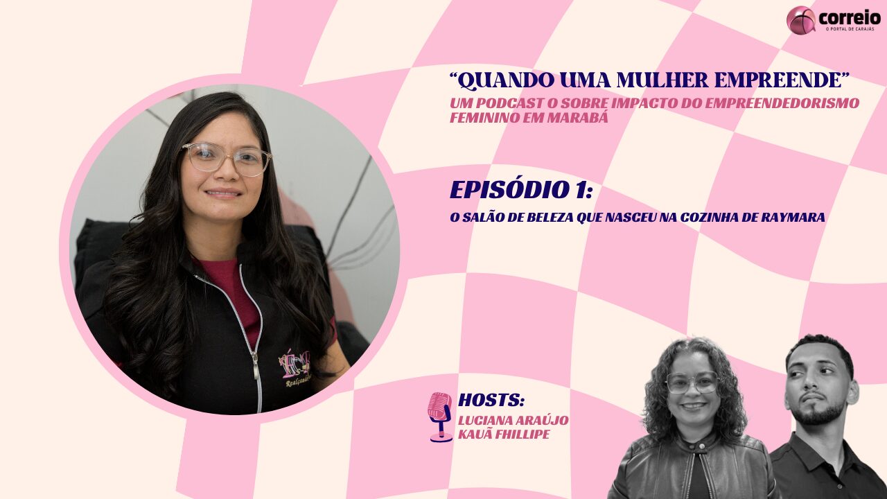 Quando uma mulher empreende: o salão de beleza que nasceu na cozinha de Raymara
