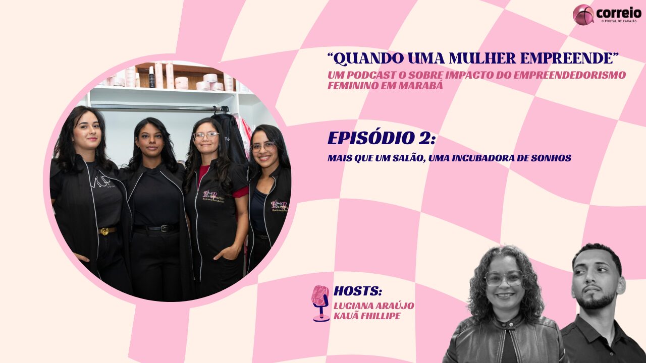 Quando uma mulher empreende: mais que um salão, uma incubadora de sonhos